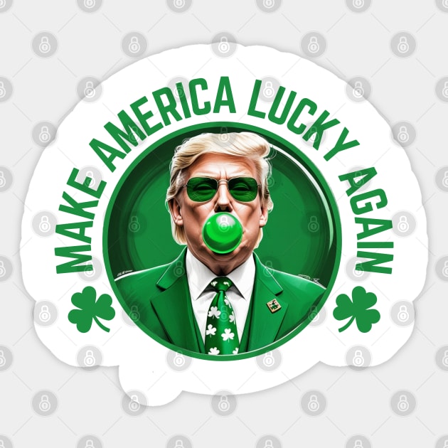 Make America Lucky Again Trump Bubble Gum St Patricks Day Sticker by Creatifly Graphic Tees